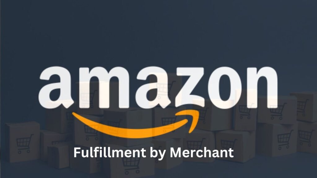 Amazon FBM and Amazon FBM Shipping: Full Guide 2025 2 What is FBM Amazon Fulfillment by Merchant